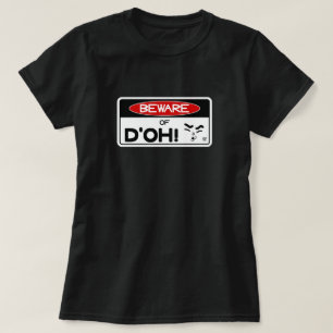 Vorsicht vor d'oh! v2 T-Shirt