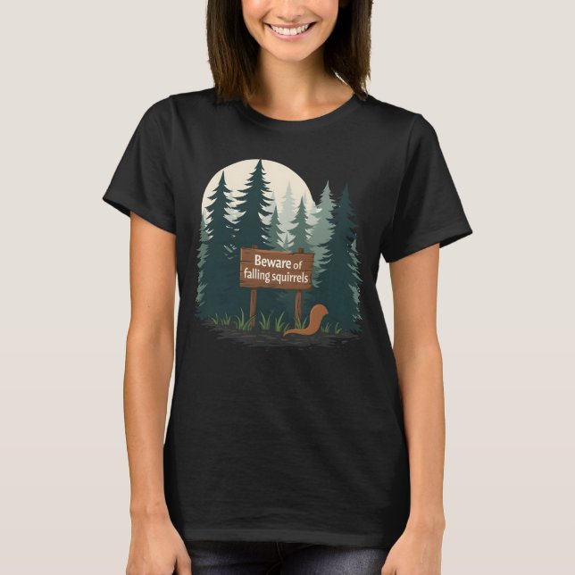 Vorsicht vor herabfallenden Eichhörnchen-T - Shirt (Vorderseite)