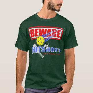 Vorsicht vor Hotshots Future Pickleball Champ T-Shirt