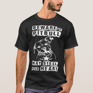 Vorsicht vor Pitbull-Hund, er könnte Ihr Herz steh T-Shirt