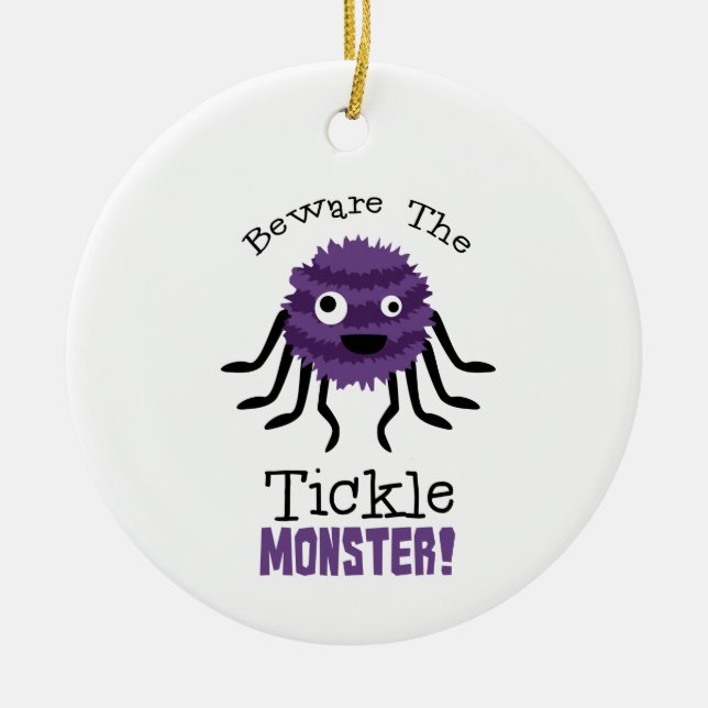 Vorsicht vor Tickle Monster Keramik Ornament (Vorne)