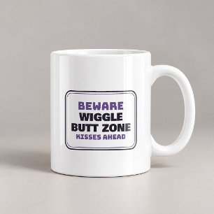 Vorsicht Wackelpopo-Zone Küsse voraus Kaffeetasse