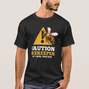 Vorsicht, wenn ich einen Imker führe, führen Sie I T-Shirt