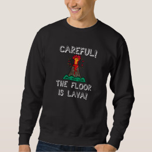 Vorsichtig der Boden ist Lava Niedliche Kinder Jug Sweatshirt