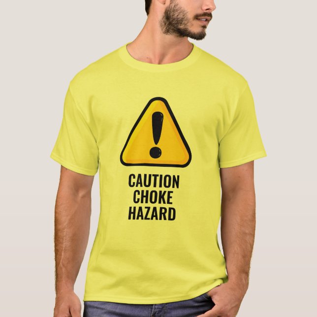 VORSICHTIGER CHOKE HAZARD T - SHIRT (Vorderseite)
