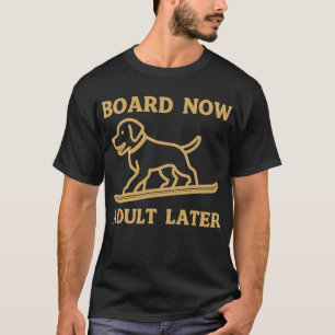 Vorstand jetzt, Erwachsene später T-Shirt