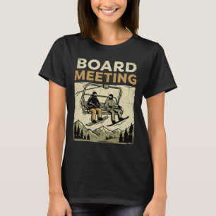 Vorstandssitzung T, Snowboard Skifahren Winterspor T-Shirt