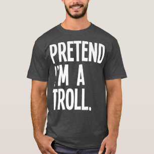 Vortäuschen im Troll-Funny Halloween Party Kostüm7 T-Shirt