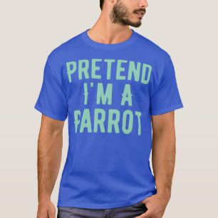 Vortäuschen Ix27m ein Parrot Kostüm Sonnenblumen P T-Shirt