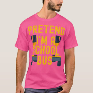 Vortäuschen Ix27m ein Schulbus Funny Costume 4 T-Shirt