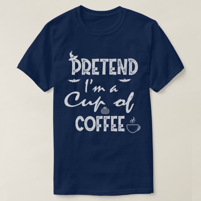 Vortäuschung Cup of Coffee Costume Party Funny Hal T-Shirt (Design vorne)