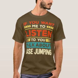 Vortrag über Base Jumping1 T-Shirt