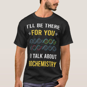 Vortrag über Biochemie Biochemiker T-Shirt