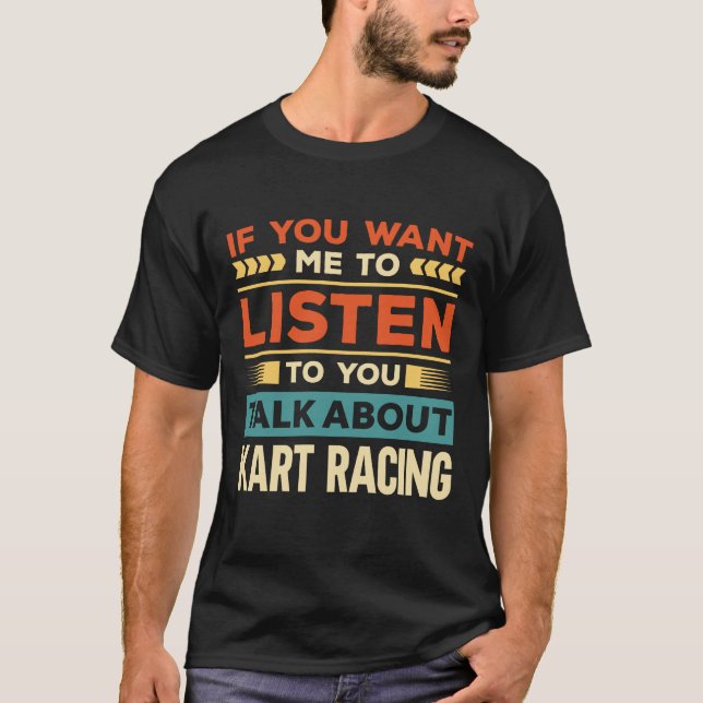 Vortrag über Kart Racing T-Shirt (Vorderseite)