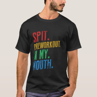Vortrainieren in meinem Mund Vintag für Fitness pe T-Shirt