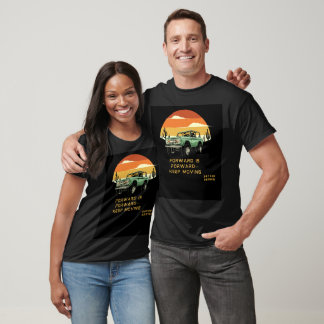 Vorwärts ist Vorwärts – Weiterbewegen | Abenteuer- T-Shirt