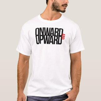 Vorwärts und aufwärts T-Shirt
