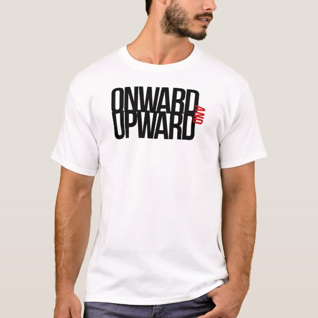 Vorwärts und aufwärts T-Shirt (Vorderseite)