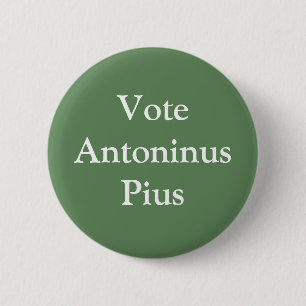 Vote Antoninus Pius - Römischer Kaiser Button