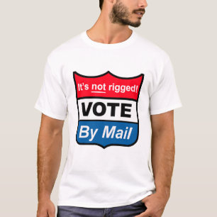 Vote-by-Mail-Adresse ist kein Symbol für Rigged T-Shirt