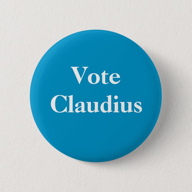 Vote Claudius Roman Kaiser Button (Vorderseite)