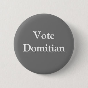 Vote Domitian Roman Kaiser Button