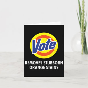 Vote entfernt stubborn Orange Stains Funny Anti-tr Karte