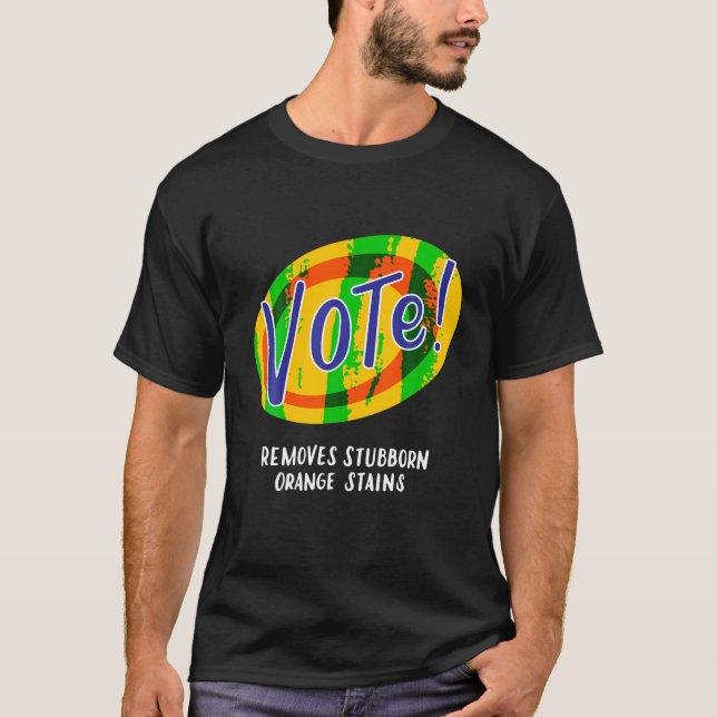 Vote entfernt Stubborn Orange Stains Funny Anti Tr T-Shirt (Vorderseite)