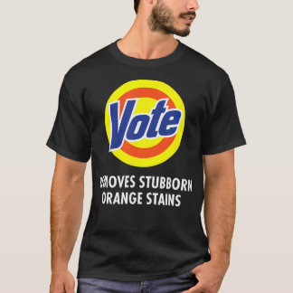 Vote entfernt Stubborn Orange Stains Funny T-Shirt