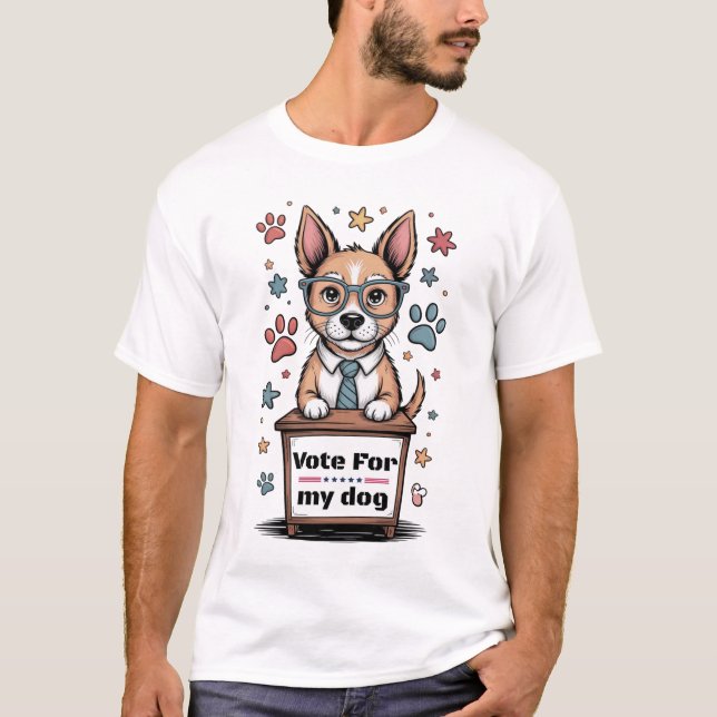 Vote for My Dog – Funny Hand-Drawn Dog Lover  T-Shirt (Vorderseite)