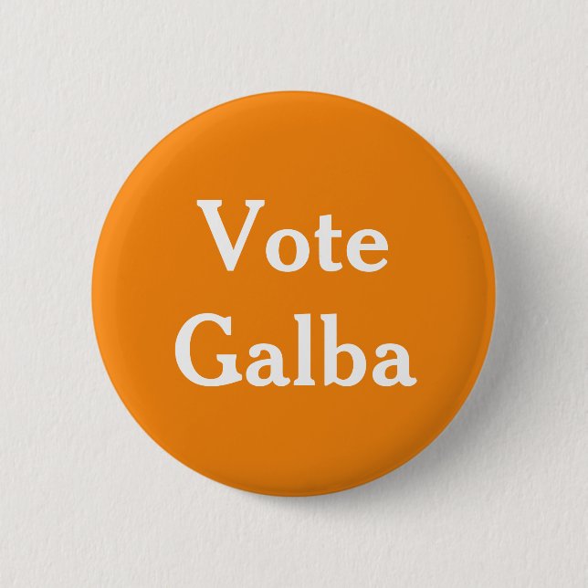 Vote Galba Roman Kaiser Button (Vorderseite)