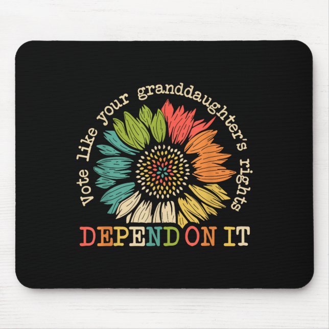Vote Like Your Granddaughter's Rights Depend On It Mousepad (Vorne)