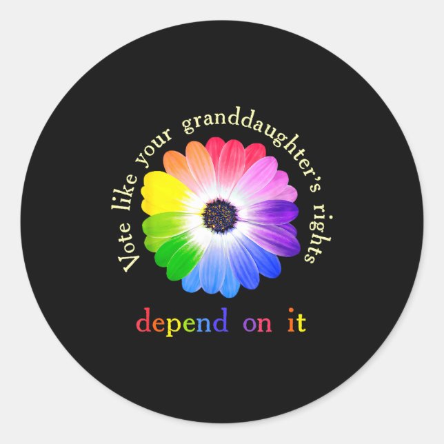 Vote Like Your Granddaughter's Rights Depend On It Runder Aufkleber (Vorderseite)