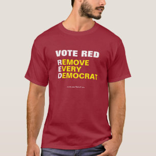 Vote Red entfernen Jeder demokratische T - Shirt
