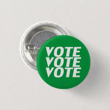 vote vote vote green and white pin button