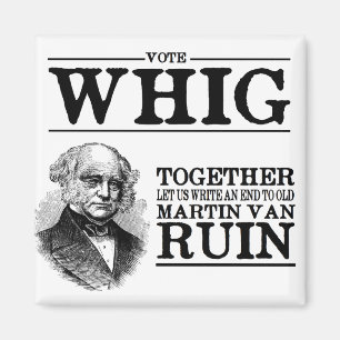 Vote Whig Magnet