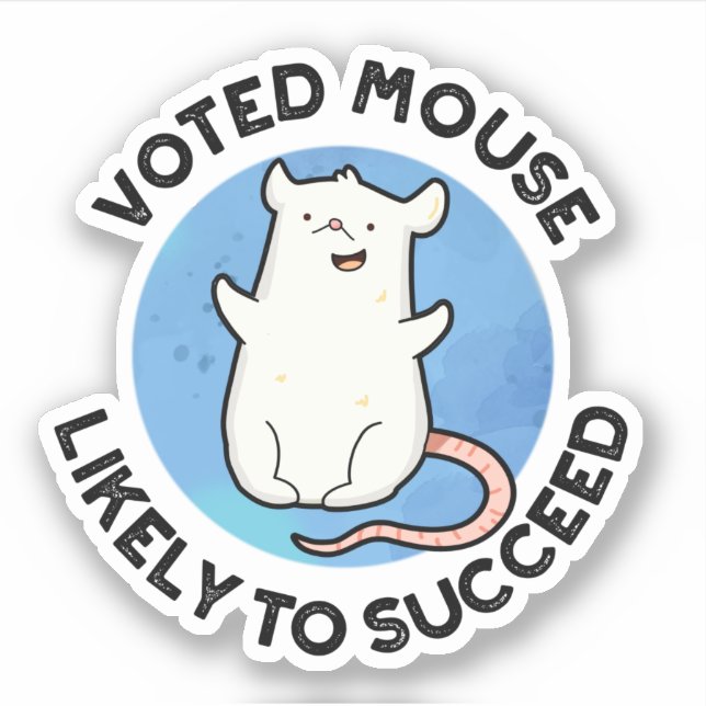 Voted Mouse wird wahrscheinlich zu einem erfolgrei Aufkleber (Vorderseite)