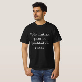 Voto latino para la igualdad de razas T-Shirt