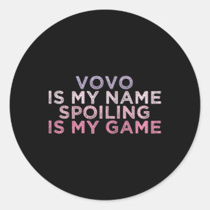 Vovo ist mein Name, der mich verwöhnt. Runder Aufkleber