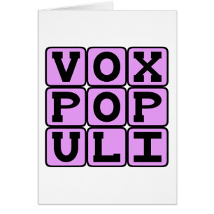 Vox Populi, Stimme des lateinischen Wortes