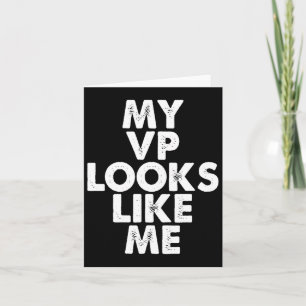 Vp sieht aus wie ich Kamala Harris feministisches  Karte