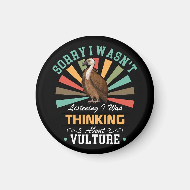 Vulturliebhaber Sorry, dass ich nicht hörte, ich w Magnet (Vorne)