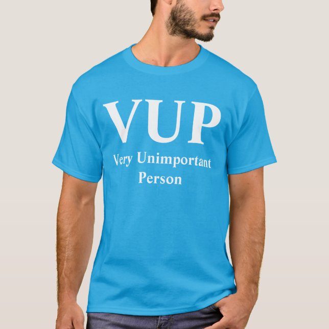 VUP sehr unbedeutende Person T-Shirt (Vorderseite)