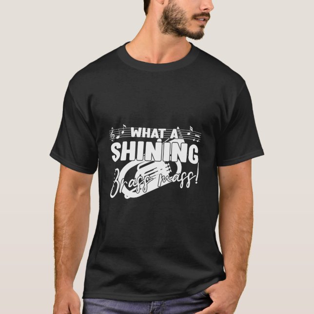 W A Shining Brass Mass Baritone Bass Player T-Shirt (Vorderseite)