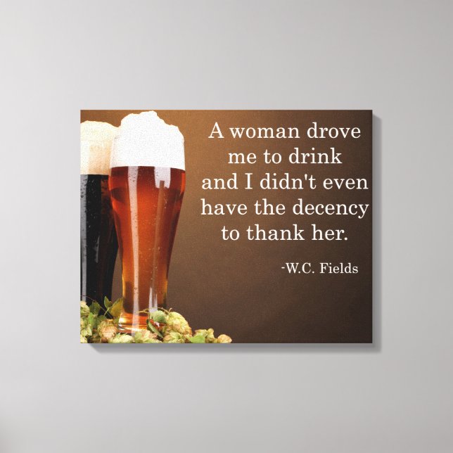 W.C. Felder Trinkquote Leinwanddruck (Vorderseite)