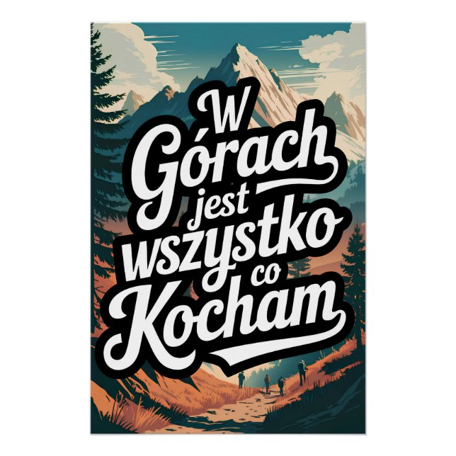 W górach jest wszystko co kocham poster (Vorderseite)