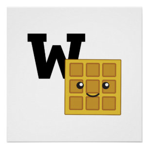 W ist für Waffel Poster