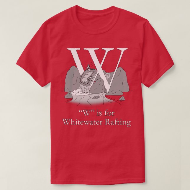 W ist für Whitewater Rafting T-Shirt (Design vorne)