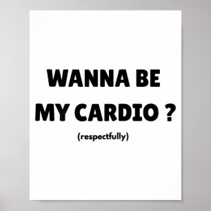W Sei mein tägliches Cardio Lustiger Gym Spruch (a Poster