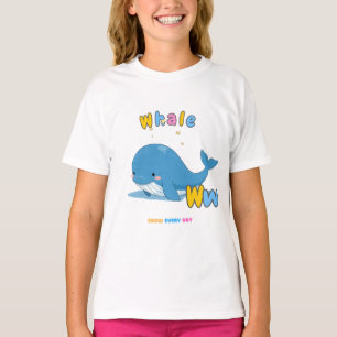 „W steht für Wal“ Alphabet-Shirt – Wachse jeden Ta T-Shirt